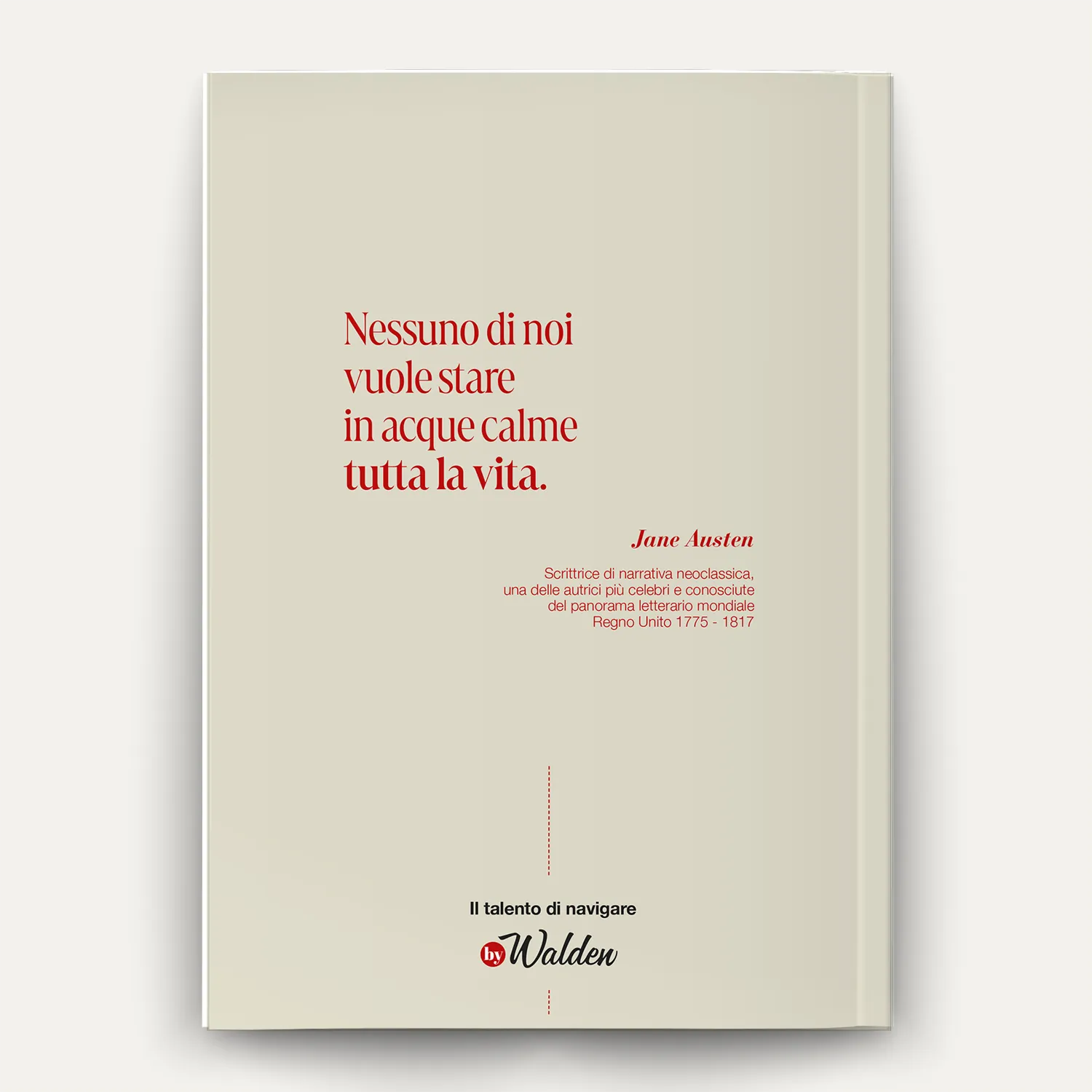 Quaderno Nocchiera retro, sabbia Retro del Quaderno Nocchiera dalla copertina color sabbia con in rosso biografia e citazione di Jane Austen "Nessuno di noi vuole stare in acque calme tutta la vita" e marchio 'byWalden' con payoff "Il talento di Navigare"